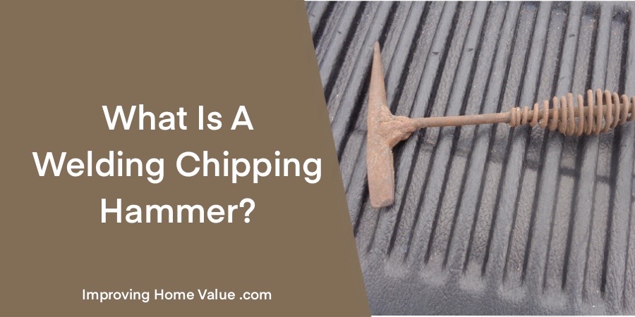 What is a Welding Chipping Hammer