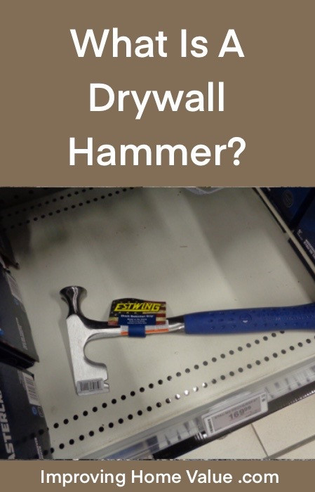 What is a Drywall hammer