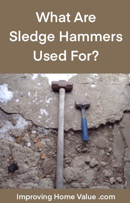 What Are Sledge Hammers Used For