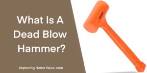What is a Dead Blow Hammer